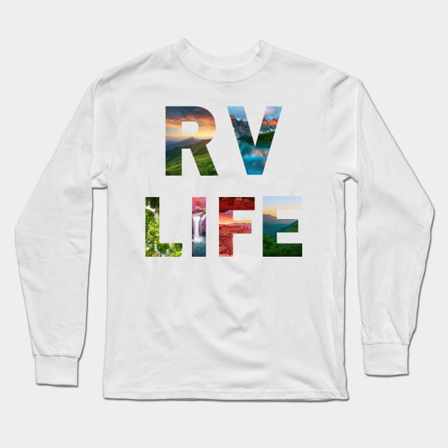 RV Life Camping Adventure Images Long Sleeve T-Shirt by Diesel Pusher Designs 